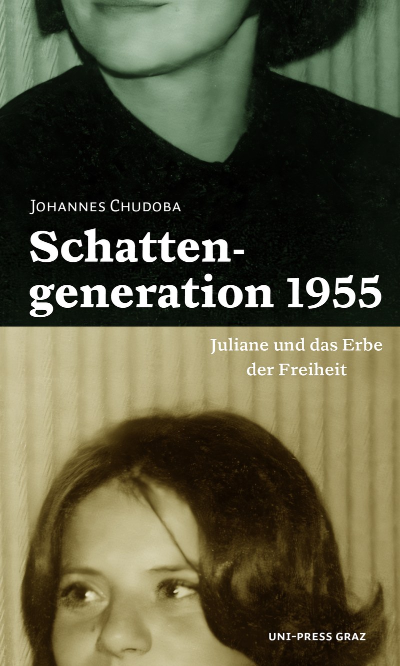 Schattengeneration 1955 — Juliane und das Erbe der Freiheit (Cover, Uni-Press Graz)